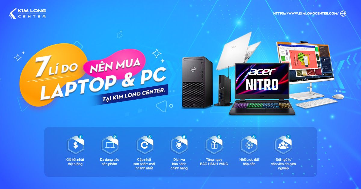 7 ly do mua laptop tai kim long